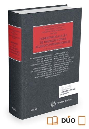 COMENTARIOS A LA LEY DE TRATADOS Y OTROS ACUERDOS INTERNACIONALES (PAPEL + E-BOO. (LEY 25/2014, DE 27 DE NOVIEMBRE) | 9788490987117 | ANDRÉS SAENZ SANTA MARÍA, PAZ/DÍEZ-HOCHLEITNER, JAVIER/MARTÍN Y PÉREZ DE NANCLARES, JOSÉ