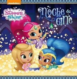 ¡NOCHE DE CINE! (SHIMMER & SHINE. PRIMERAS LECTURAS) | 9788448848095 | NICKELODEON