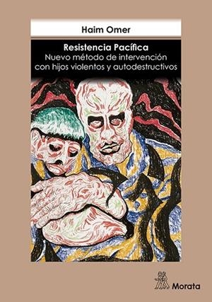 RESISTENCIA PACÍFICA NUEVO MÉTODO DE INTERVENCIÓN CON HIJOS VIOLENTOS Y AUTODEST | 9788471128355 | OMER, HAIM