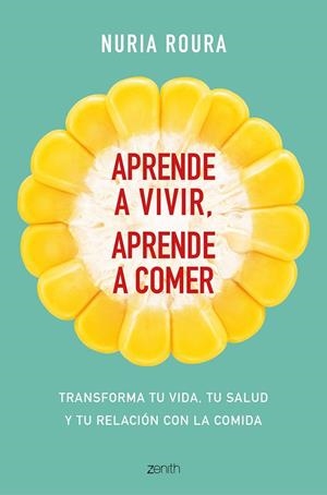 APRENDE A VIVIR APRENDE A COMER | 9788408175483 | ROURA,NURIA