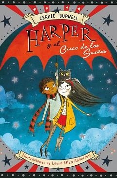 HARPER Y EL CIRCO DE LOS SUEñOS | 9788424656683 | BURNELL, CERRIE/ANDERSON,ELLEN