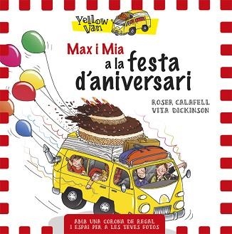 MAX I MIA A LA FESTA D'ANIVERSARI | 9788424660710 | DICKINSON, VITA/CALAFELL,ROSER