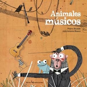 ANIMALES MúSICOS | 9788416918140 | ALCALDE PAIS, PEDRO/BLASCO,JULIO ANTONIO