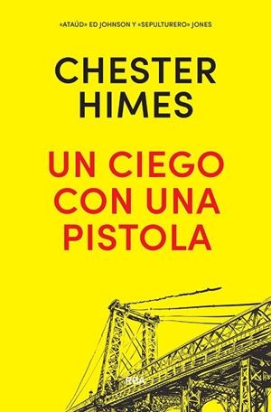 UN CIEGO CON UNA PISTOLA | 9788490568644 | HIMES,CHESTER