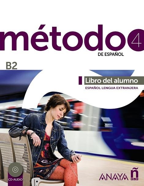 METODO DE ESPAÑOL 4 B2 LIBRO DEL ALUMNO | 9788467830439 | PELÁEZ SANTAMARÍA, SALVADOR/ESTEBA RAMOS, DIANA/ZAYAS LÓPEZ, PURIFICACIÓN/MIRANDA PAREDES, FRANCISCA