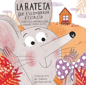 LA RATETA QUE ESCOMBRAVA L,ESCALETA (LLETRA PAL) | 9788498836837 | ESCODA,MARTINA ALTES,MAITA