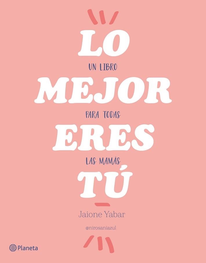 LO MEJOR ERES Tú | 9788408176862 | YABAR, JAIONE