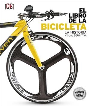 EL LIBRO DE LA BICICLETA. LA HISTORIA VISUAL DEFINITIVA | 9780241320082