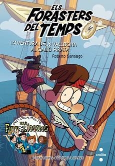 L'AVENTURA DELS VALLBONA AL GALIO PIRATA. ELS FORASTERS DEL TEMPS 4 | 9788466142892 | SANTIAGO, ROBERTO
