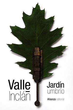 JARDÍN UMBRÍO. HISTORIAS DE SANTOS, DE ALMAS EN PENA, DE DUENDES Y DE LADRONES | 9788491049227 | VALLE-INCLáN, RAMóN DEL