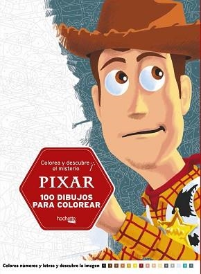 COLOREA Y DESCUBRE EL MISTERIO PIXAR. 100 DIBUJOS PARA COLOREAR | 9788416857296