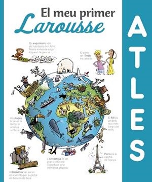 EL MEU PRIMER ATLES LAROUSSE | 9788416984411