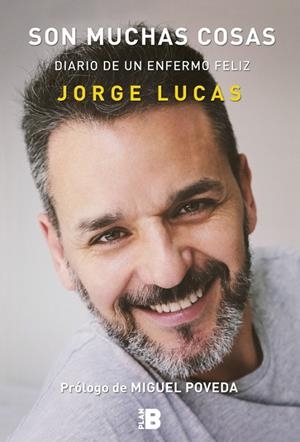 SON MUCHAS COSAS, DIARIO DE UN ENFERMO FELIZ | 9788417001216 | LUCAS,JORGE