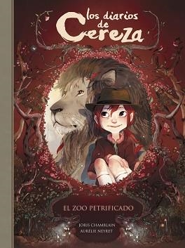EL ZOO PETRIFICADO. LOS DIARIOS DE CEREZA 1 | 9788420486291 | JORIS CHAMBLAIN/AURéLIE NEYRET