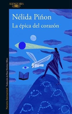 LA éPICA DEL CORAZóN | 9788420430461 | NéLIDA PIñON