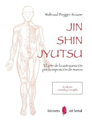 JIN SHIN JYUTSU. EL ARTE DE LA AUTOSANACION POR LA IMPOSICION DE MANOS  | 9788476289037 | RIEGGER-KRAUSE, WALTRAUD