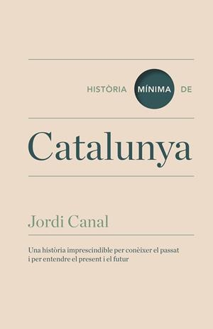 HISTORIA MINIMA DE CATALUNYA | 9788416142095 | CANAL,JORDI