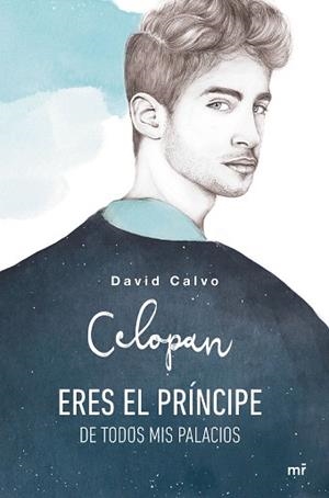 ERES EL PRíNCIPE DE TODOS MIS PALACIOS | 9788427043640 | CELOPAN/CALVO,DAVID