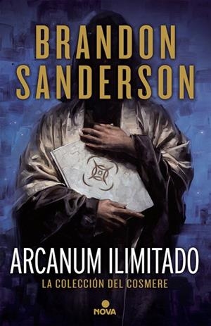 ARCANUM ILIMITADO. LA COLECCION DEL COSMERE  SAGA ELANTRIS 2 | 9788466662321 | SANDERSON,BRANDON