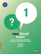 NOU NIVELL BÀSIC 1. CURS DE LLENGUA CATALANA-FORMACIÓ DE PERSONES ADULTES | 9788416790241 | GUERRERO SIENDONES, INéS/MERCADAL MOLL, ANTONI/ROIG RIERA, MARIA/ROVIRA GüELL, MARGARET