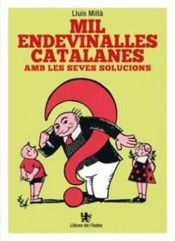 MIL ENDEVINALLES CATALANES AMB LES SEVES SOLUCIONS | 9788494679391 | MILLà, LLUíS