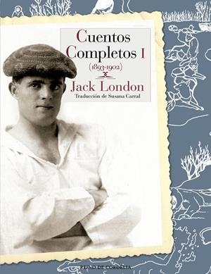 CUENTOS COMPLETOS 1  1893-1902 | 9788415973959 | LONDON, JACK