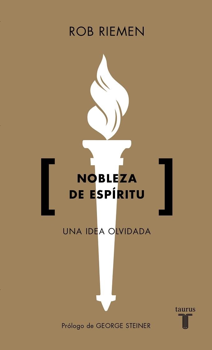 NOBLEZA DE ESPÍRITU. UNA IDEA OLVIDADA | 9788430619108 | ROB RIEMEN