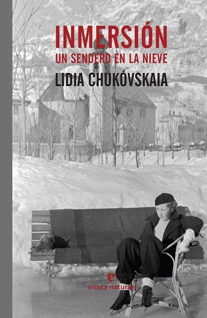 INMERSION UN SENDERO EN LA NIEVE | 9788416544547 | CHUKOVSKAIA,LIDIA