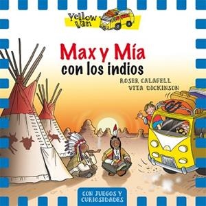 MAX Y MÍA CON LOS INDIOS | 9788424660406 | CALAFELL,ROSER DICKINSON,VITA