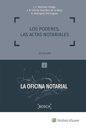 LOS PODERES. LAS ACTAS NOTARIALES. LA OFICINA NOTARIAL | 9788490902509 | MARTíNEZ ORTEGA, J. C./INFANTE GONZáLEZ DE LA ALEJA, J. R./RODRíGUEZ DOMíNGUEZ, R.