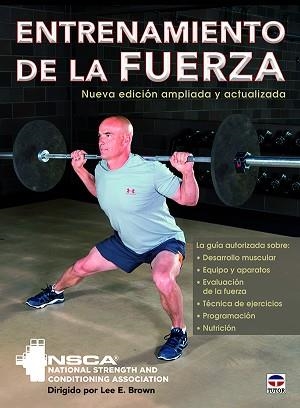 ENTRENAMIENTO DE LA FUERZA | 9788416676439 | NSCA NATIONAL STRENGTH AND CONDITIONING ASSOCIATION BROWN,LEE