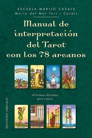 MANUAL DE INTERPRETACIÓN DEL TAROT CON 78 ARCANOS | 9788491112563 | ESCUELA MARILO CASALS TORT I CASALS,MARIA DEL MAR