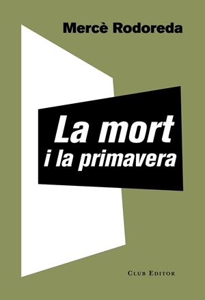 LA MORT I LA PRIMAVERA | 9788473292221 | RODOREDA,MERCE