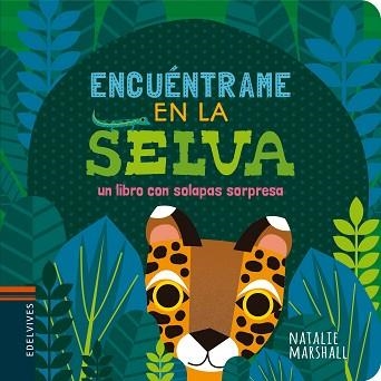 ENCUéNTRAME EN LA SELVA | 9788414010938 | MARSHALL, NATALIE
