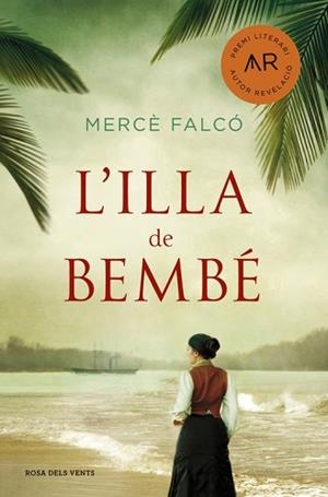 L'ILLA DE BEMBÉ. PREMI LITERARI  AUTOR REVELACIO | 9788416930166 | MERCè FALCó I PEGUEROLES