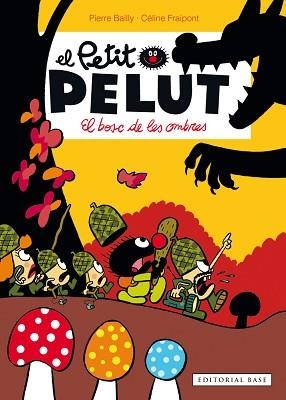 BOSC DE LES OMBRES. EL PETIT PELUT | 9788416587124 | FRAIPONT,CELINE BAILLY,PIERRE