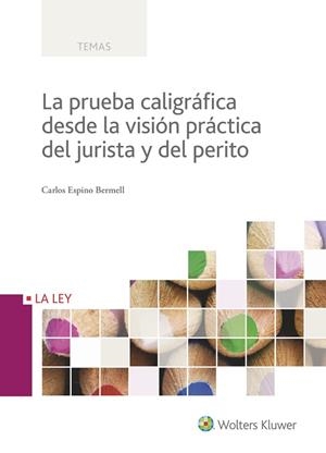 PRUEBA CALIGRAFICA DESDE LA VISION PRACTICA DEL JURISTA Y DEL PERITO | 9788490206645 | ESPINO BERMELL,CARLOS
