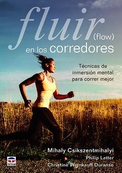 FLUIR (FLOW) EN LOS CORREDORES | 9788416676446 | CSIKSZENTMIHALYI, MIHALY/LATTER, PHILIP/DURANSO, CHRISTINE WEINKAUFF