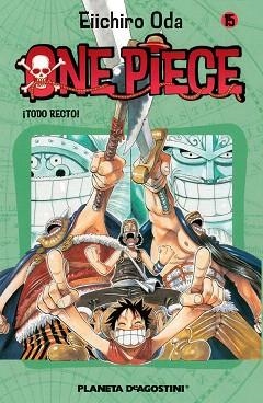 ONE PIECE Nº 15 ¡TODO RECTO! | 9788468471662 | ODA, EIICHIRO