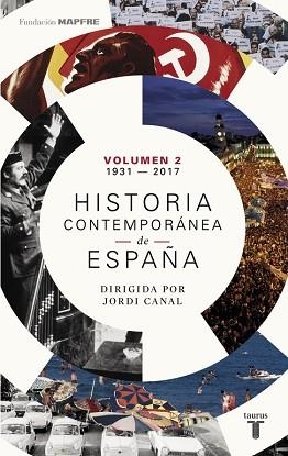 HISTORIA CONTEMPORÁNEA DE ESPAÑA (VOLUMEN 2: 1931-2017) | 9788430619375 | VARIOS AUTORES