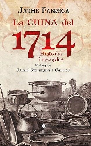 CUINA DEL 1714 HISTORIA I RECEPTES | 9788483308011 | FABREGA,JAUME