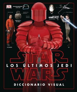 STAR WARS LOS úLTIMOS JEDI. DICCIONARIO VISUAL | 9780241344897 | VARIOS AUTORES