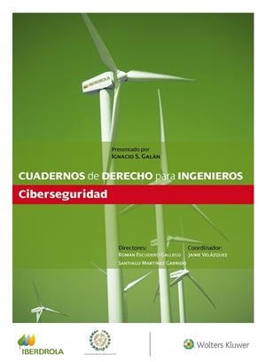CIBERSEGURIDAD. CUADERNOS DE DERECHO PARA INGENIEROS | 9788490206546 | GALAN,IGNACIO