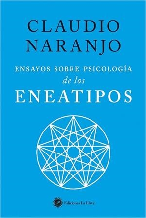 ENSAYOS SOBRE PSICOLOGíA DE LOS ENEATIPOS | 9788416145423 | NARANJO COHEN, CLAUDIO