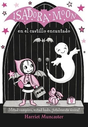 ISADORA MOON EN EL CASTILLO ENCANTADO | 9788420486338 | HARRIET MUNCASTER