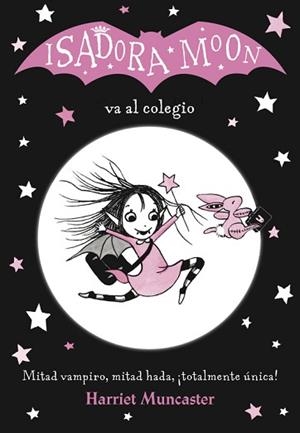 ISADORA MOON VA AL COLEGIO | 9788420485188 | MUNCASTER,HARRIET
