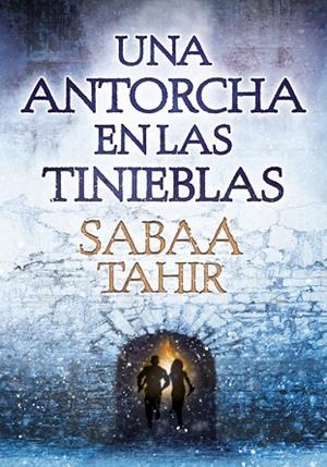 UNA ANTORCHA EN LAS TINIEBLAS. UNA LLAMA EN LAS CENIZAS 2 | 9788490435922 | TAHIR,SABAA