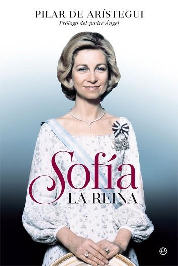 SOFíA. LA REINA | 9788490608050 | DE ARíSTEGUI PETIT, PILAR