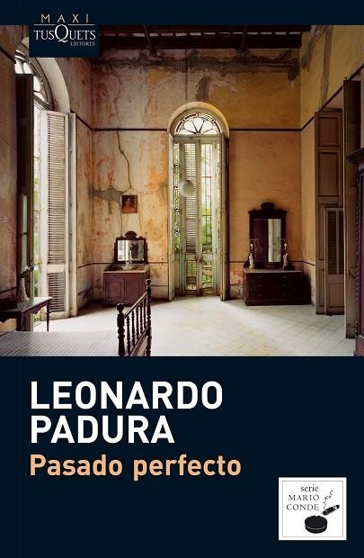 PASADO PERFECTO. SERIE MARIO CONDE 1 | 9788483835586 | PADURA,LEONARDO