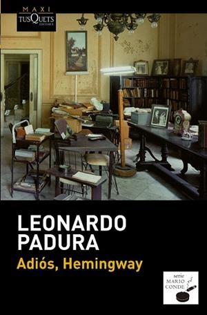 ADIOS HEMINGWAY. SERIE MARIO CONDE 5 | 9788483839089 | PADURA,LEONARDO